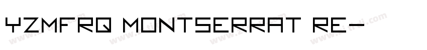 YZMFRQ Montserrat Re字体转换
